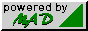Powered by MAD
